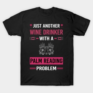 Wine Drinker Palm Reading Reader Palmistry Palmist Fortune Telling Teller T-Shirt